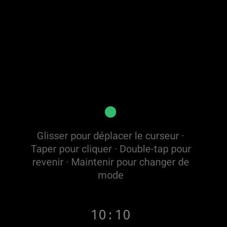 Mode souris sur une montre connectée : glisser pour déplacer le curseur sur la TV, taper pour cliquer
