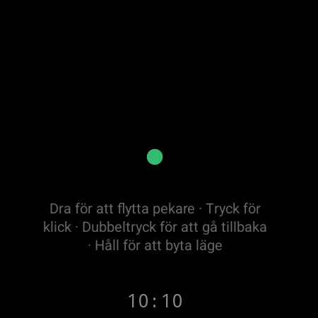 Musläge på en smartklocka – dra för att flytta TV-pekaren, tryck för att klicka