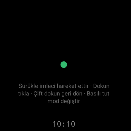 Akıllı saatte Fare modu — TV imlecini hareket ettirmek için sürükleyin, tıklamak için dokunun