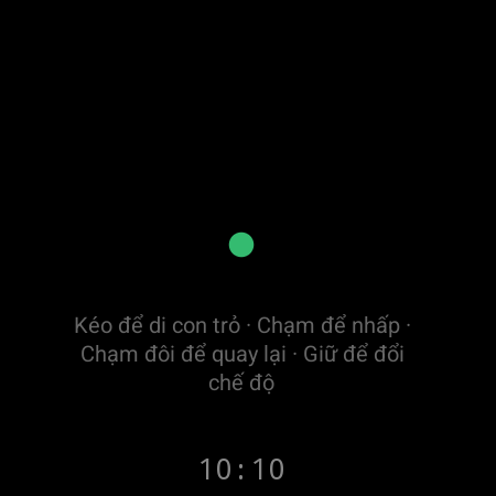 Chế độ chuột trên đồng hồ thông minh — kéo để di con trỏ trên TV, chạm để nhấp